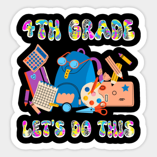 4th grade Let's Do This First day of school Tie Dye Gift For Boy Girl Kids Sticker